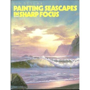 Painting Seascapes in Sharp Focus by Seslar, Lin